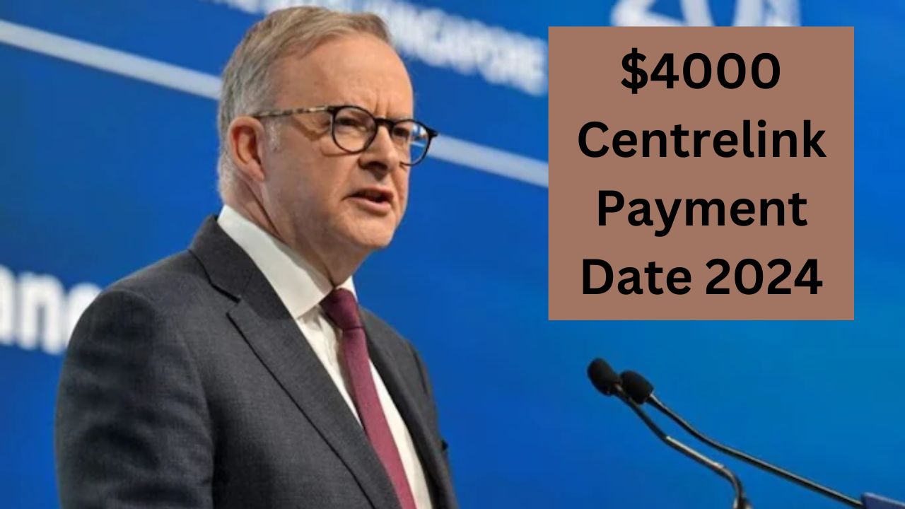 $4000 Centrelink Payment Date 2024